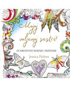 Mojoj voljenoj sestri za kreativno bojenje i maštanje - 9788662810588
