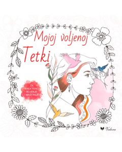Mojoj voljenoj tetki za kreativno bojenje i maštanje - 9788662811196