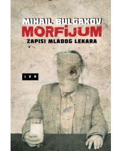 Morfijum: Zapisi mladog lekara