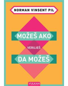 Možeš ako veruješ da možeš - 9788610030648