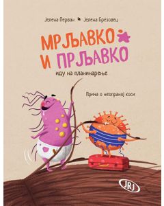 Mrljavko i Prljavko idu na planinarenje: Priča o neopranoj kosi - 9788661200137