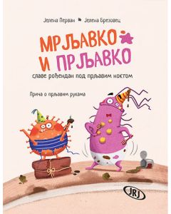 Mrljavko i Prljavko slave rođendan pod prljavim noktom: Priča o prljavim rukama - 9788661200106