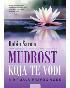 Mudrost koja te vodi: 8 rituala pravog vođe - 9788610012293