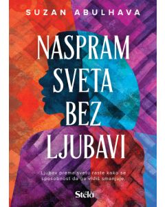 Naspram sveta bez ljubavi - Suzan Abulhava - 200757