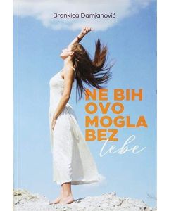 Ne bih ovo mogla bez tebe - 9788660620004