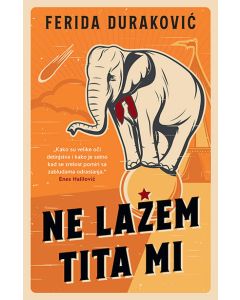 Ne lažem, Tita mi - 9788652144853