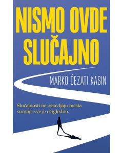 Nismo ovde slučajno - Marko Ćezati Kasin - 1405