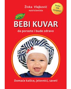 Novi Bebi kuvar: da poraste i bude zdravo - 9788690403776