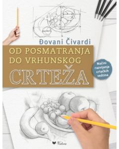 Od posmatranja do vrhunskog crteža - 9788662811042