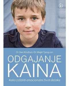 Odgajanje Kaina - Kako zaštititi emocionalni život dečaka - 9788683825226