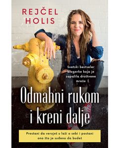 Odmahni rukom i kreni dalje - 9788652132584