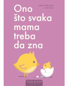 Ono što svaka mama treba da zna - 9788610046885