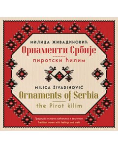 Ornamenti Srbije  pirotski ćilim / Ornaments of Serbia  the Pirot kilim - 9788652146253