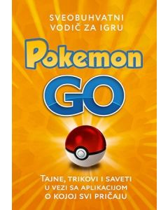 Pokemon Go – sveobuhvatni vodič za igru - 9788652124572