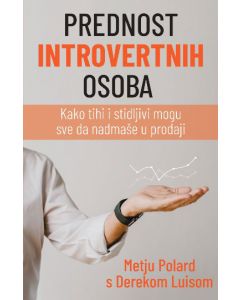 Prednost introvertnih osoba - Metju Polard, Derek Luis - 191530