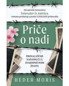 Priče o nadi: Pronalaženje nadahnuća u svakodnevnom životu - 9788652147267