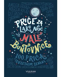 Priče za laku noć za male buntovnice - 9788610021257