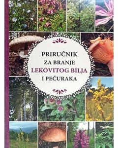Priručnik za branje lekovitog bilja i pečuraka - 9788660233150