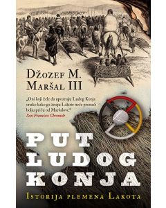 Put Ludog Konja: Istorija plemena Lakota - 9788652142941
