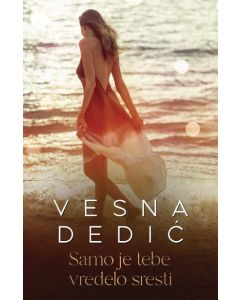 Samo je tebe vredelo sresti - 9788689671353