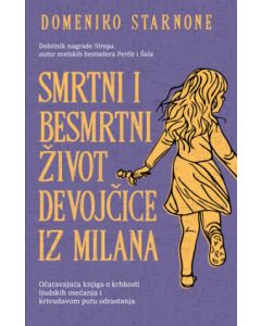 Smrtni i besmrtni život devojčice iz Milana - 9788652148585