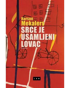 Srce je usamljeni lovac - 9788679580924