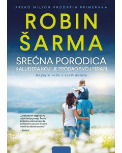 Srećna porodica kaluđera koji je prodao svoj ferari - 9788610015386