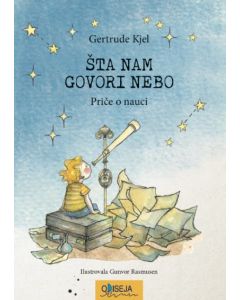 Šta nam govori nebo: priče o nauci - 9788677202897