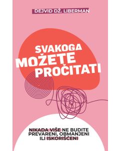 Svakoga možete pročitati - Dejvid Dž. Liberman - 187648