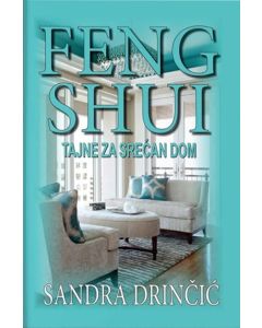 Feng shui: tajne za srećan dom - 9788680386119