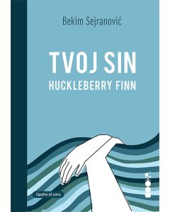 Tvoj sin Huckleberry Finn