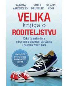 Velika knjiga o roditeljstvu - 9788652112203