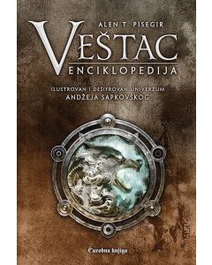Veštac - Enciklopedija: Ilustrovan i dešifrovan univerzum Andžeja Sapkovskog - 9788630000256