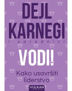 Vodi! Kako usavršiti liderstvo - 9788610046564