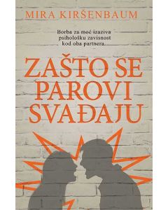 Zašto se parovi svađaju - Mira Kiršenbaum - 9788660358624