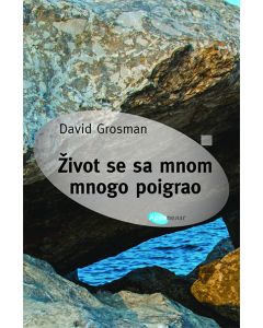 Život se sa mnom mnogo poigrao