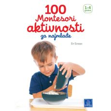 100 Montesori aktivnosti za najmlađe