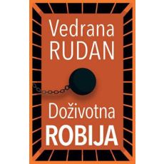 Doživotna robija - Vedrana Rudan