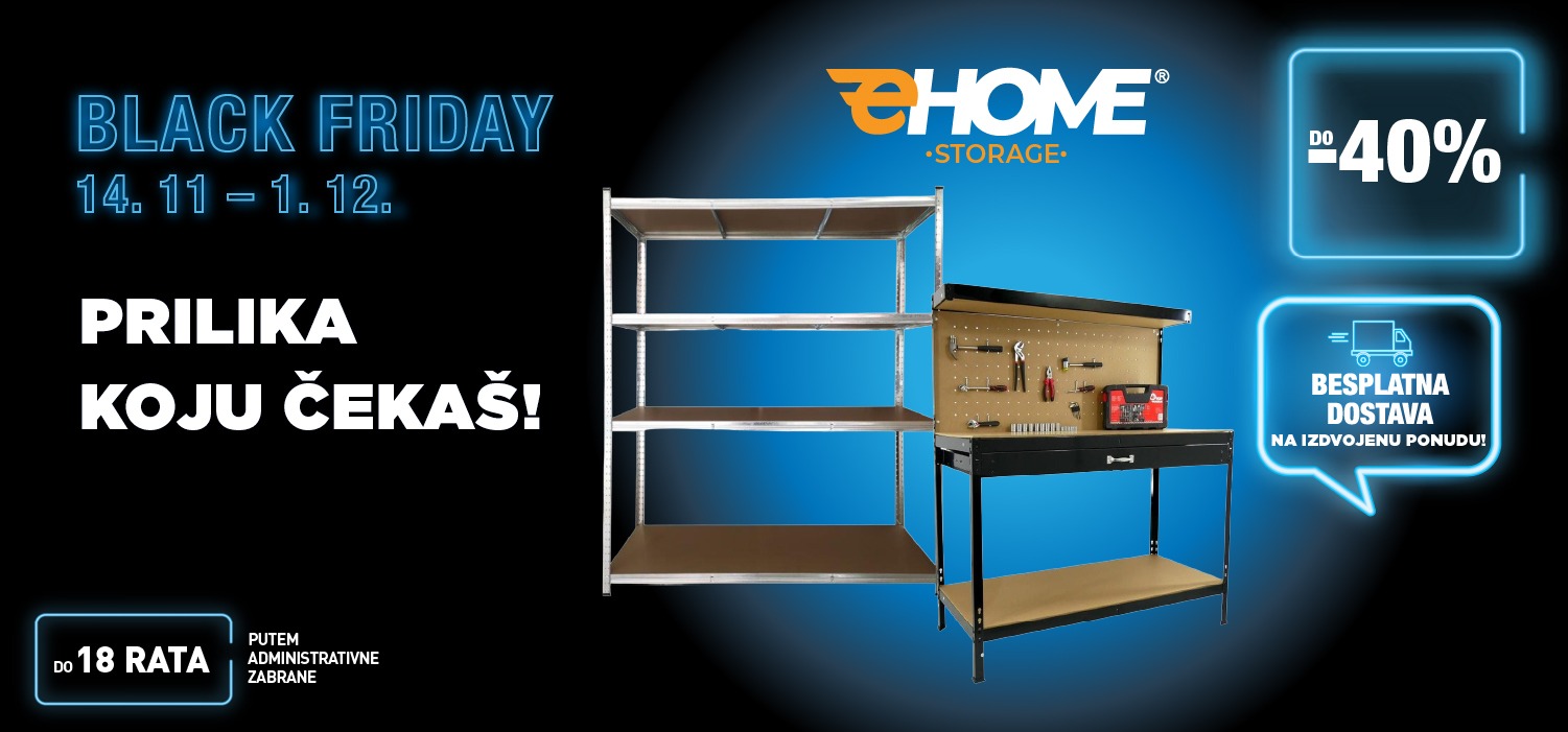 Ehomestorage police, merdevine i radni stolovi black friday ePlaneta
